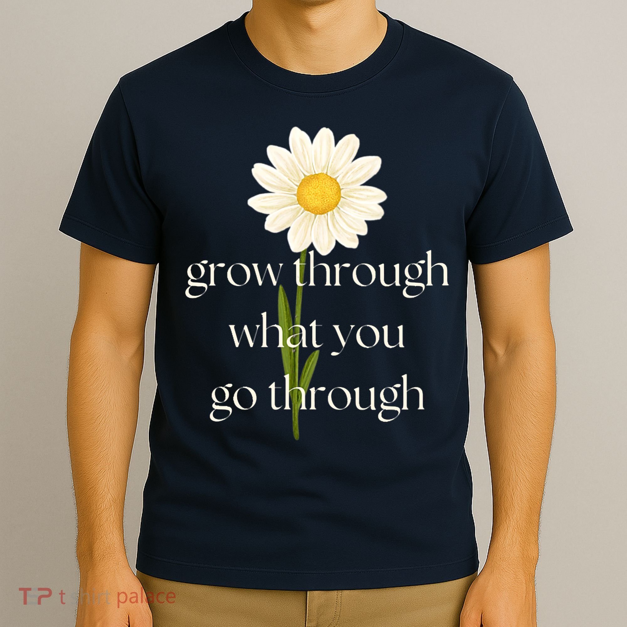 Wo Grow Through What You Go Through Daisy Inspirational Quote V-Neck T-Shirt
