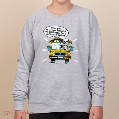 WeRe Going To Sit Here Until All Of You Settle Down Women's Sweatshirt