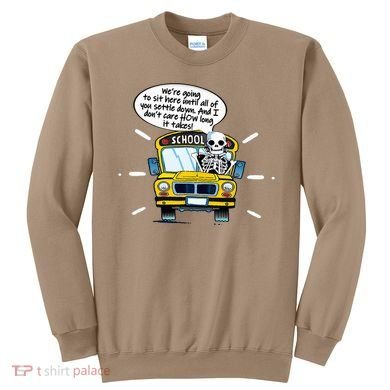 WeRe Going To Sit Here Until All Of You Settle Down Sweatshirt