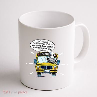 WeRe Going To Sit Here Until All Of You Settle Down Coffee Mug back