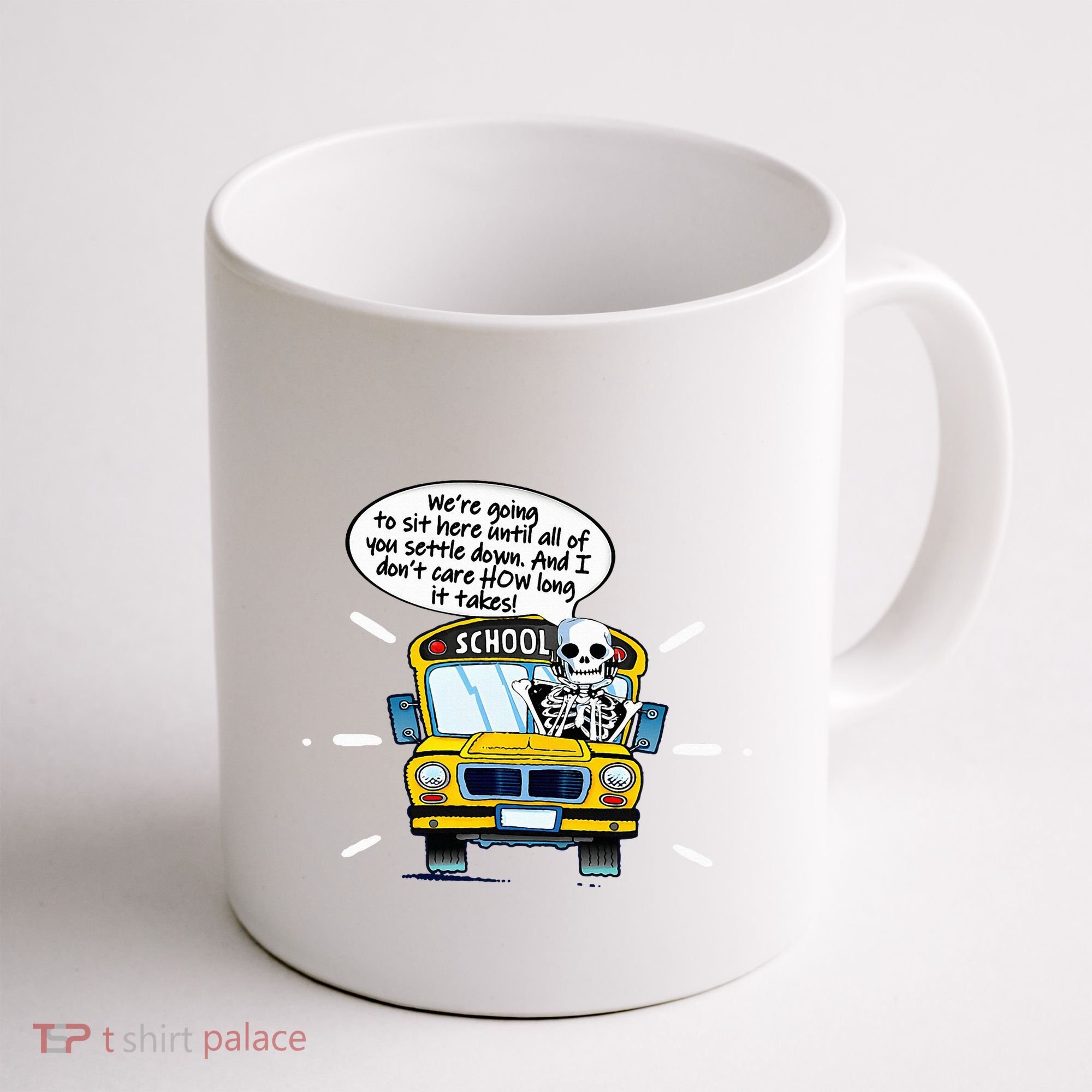 WeRe Going To Sit Here Until All Of You Settle Down Coffee Mug