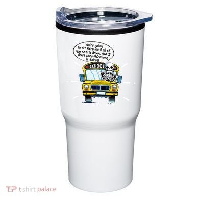 WeRe Going To Sit Here Until All Of You Settle Down Tumbler