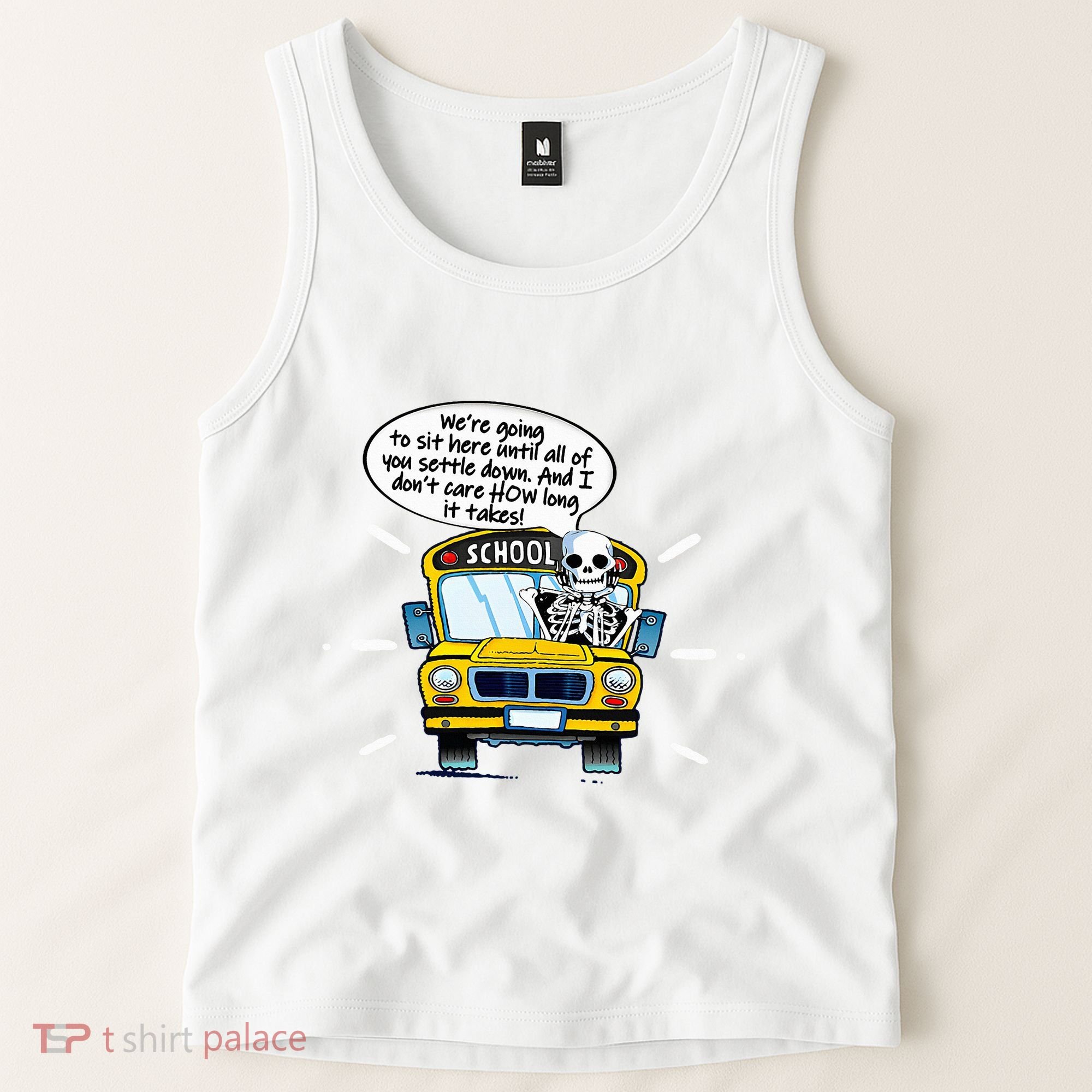 WeRe Going To Sit Here Until All Of You Settle Down Tank Top