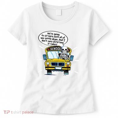 WeRe Going To Sit Here Until All Of You Settle Down Women's T-Shirt