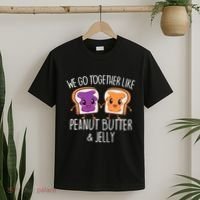 We Go Together Like Peanut Butter & Jelly Couple T-Shirt thumb 2