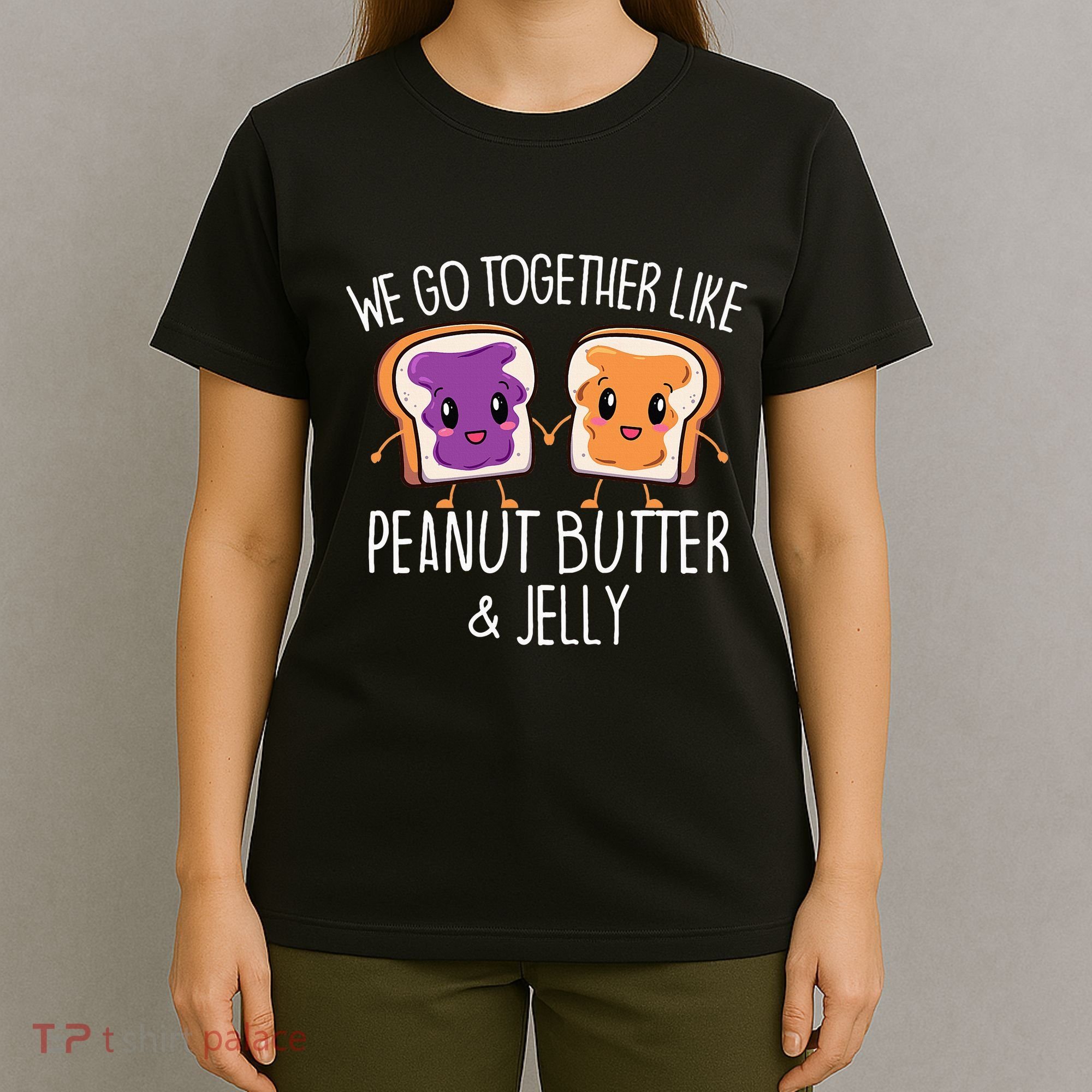 We Go Together Like Peanut Butter & Jelly Couple T-Shirt