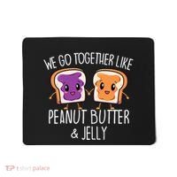 We Go Together Like Peanut Butter & Jelly Couple Mousepad thumb 0