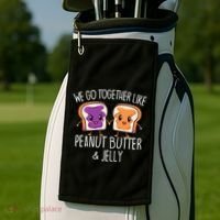 We Go Together Like Peanut Butter & Jelly Couple Golf Towel thumb 2
