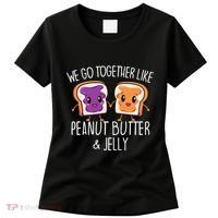 We Go Together Like Peanut Butter & Jelly Couple Women's T-Shirt thumb 0