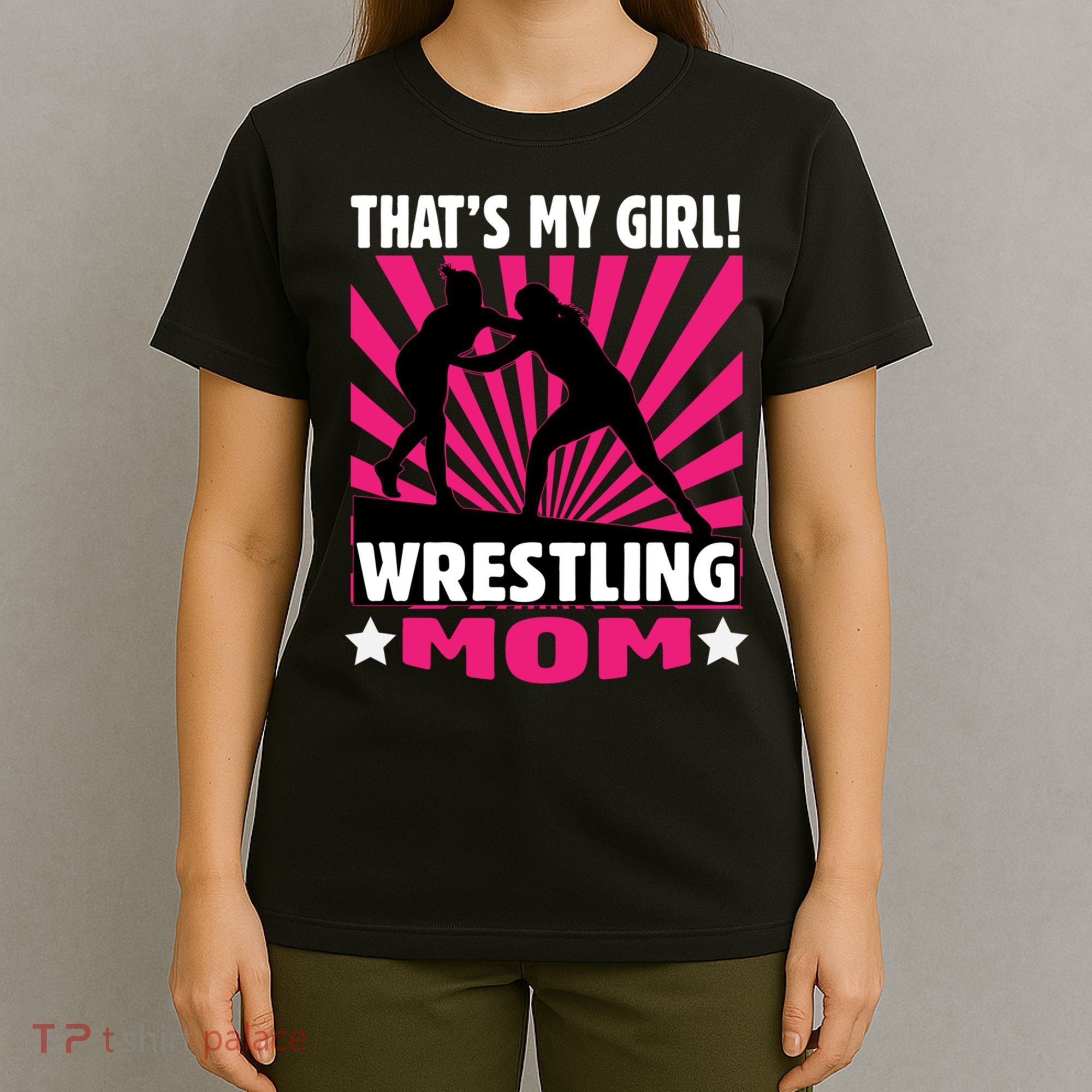 Wrestling Gift - That's My - Wrestling Mom Gift T-Shirt