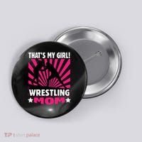 Wrestling Gift - That's My - Wrestling Mom Gift Button thumb 0