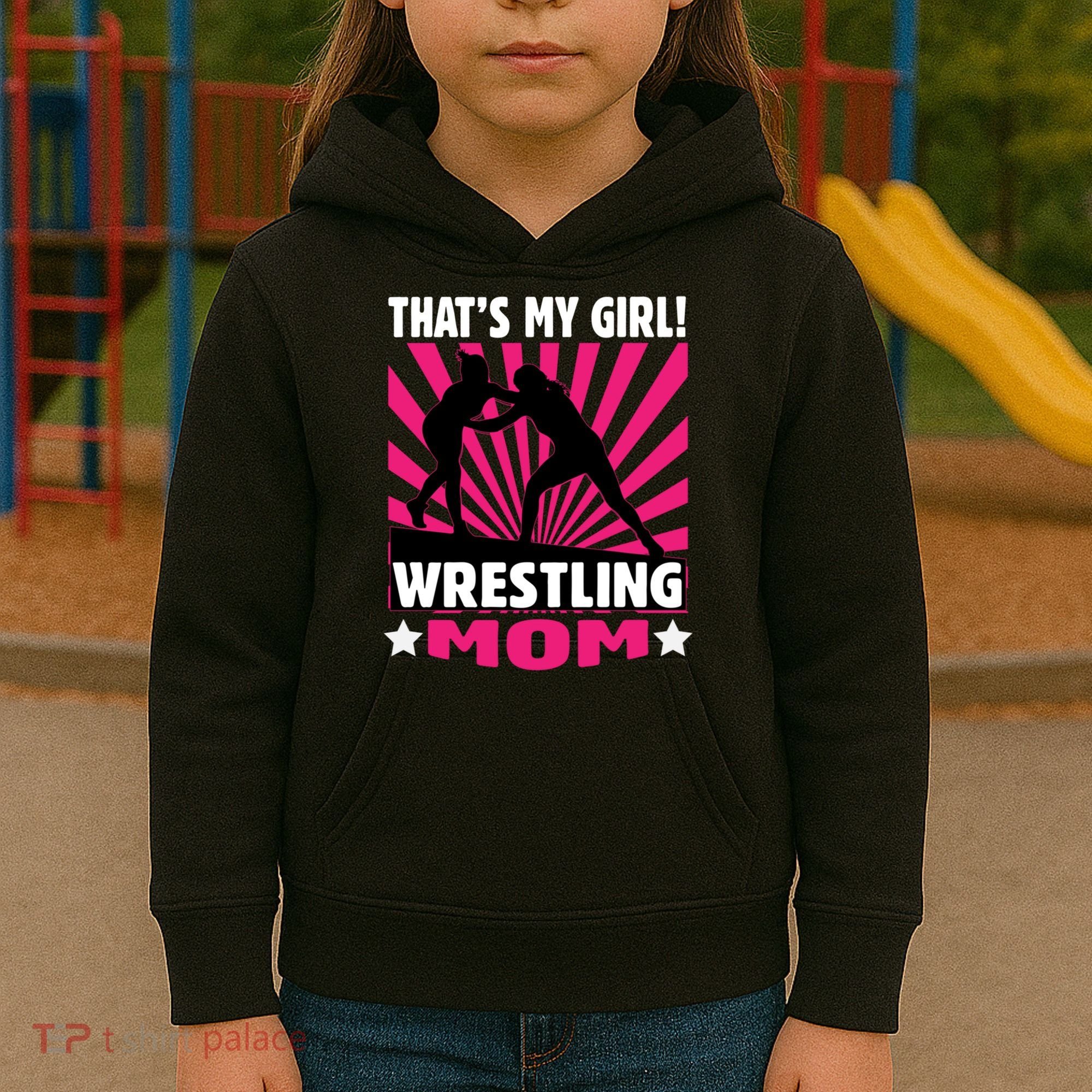 Wrestling Gift - That's My - Wrestling Mom Gift Kids Hoodie