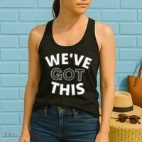 We Got This funny sayings Women's Tank Top thumb 2