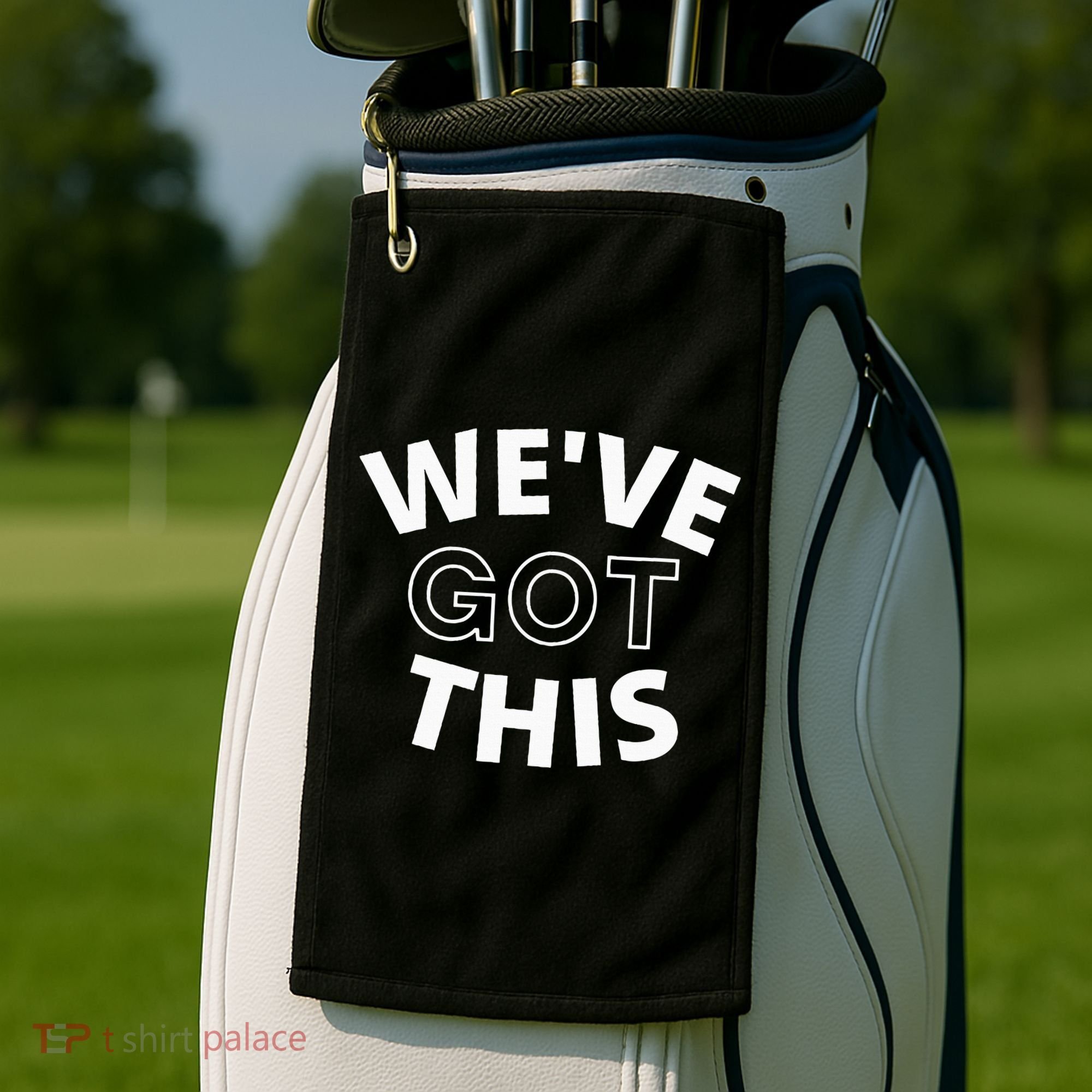 We Got This funny sayings Golf Towel