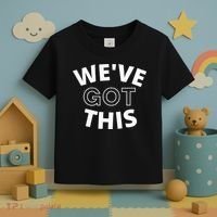 We Got This funny sayings Toddler T-Shirt thumb 3
