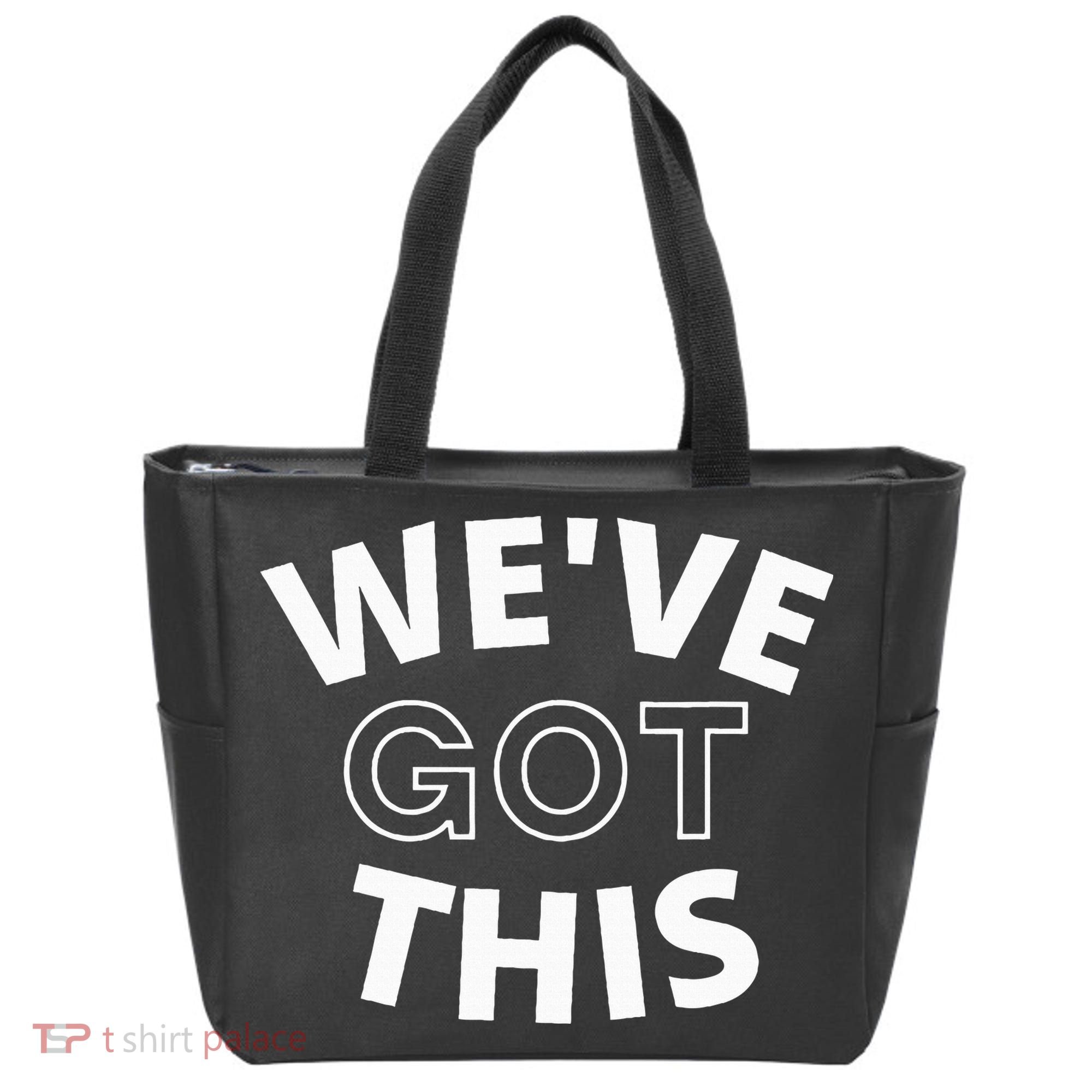We Got This funny sayings Tote Bag