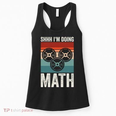 Weightlifting Gym Workout Lover Shhh Im Doing Math Women's Tank Top