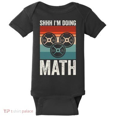 Weightlifting Gym Workout Lover Shhh Im Doing Math Baby Bodysuit