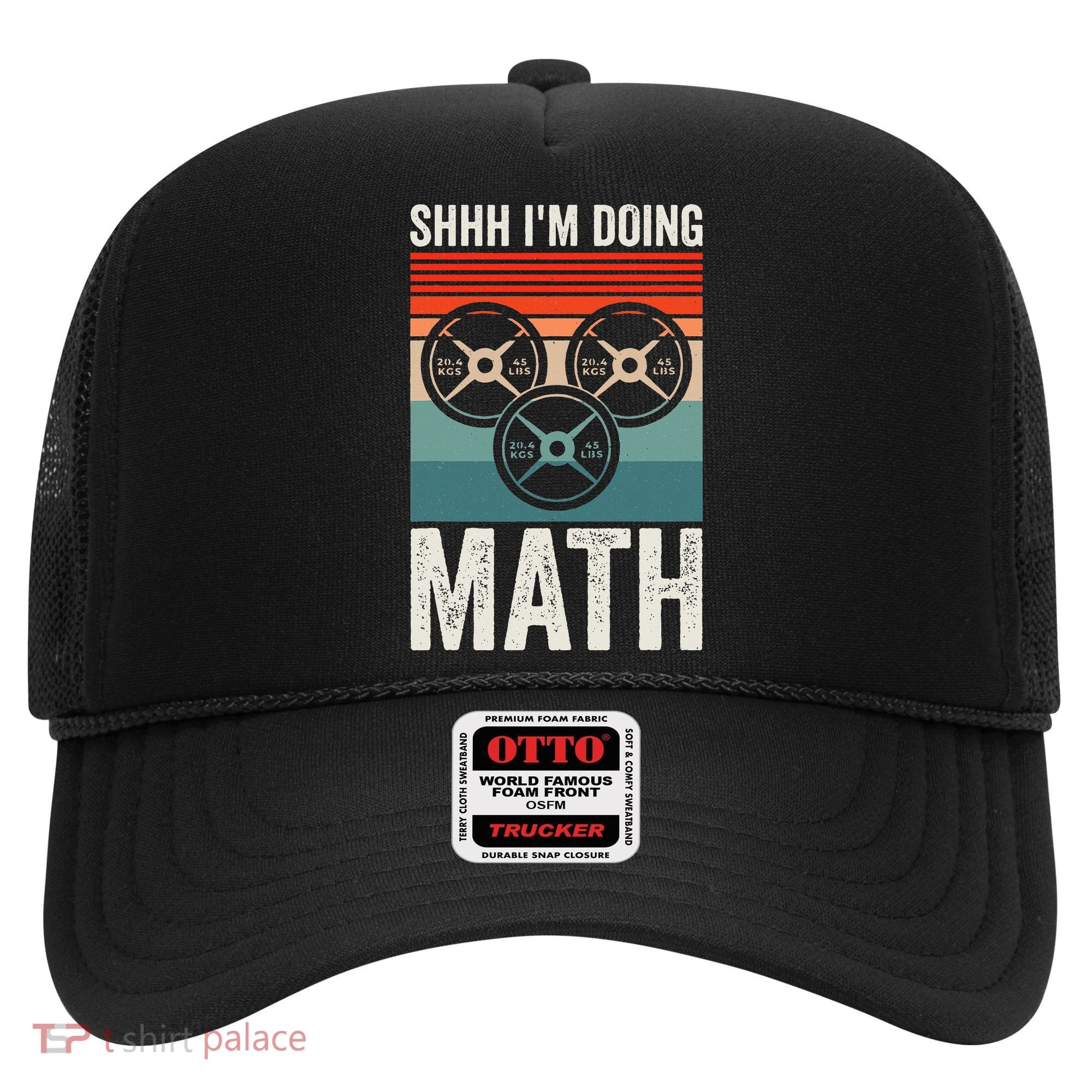 Weightlifting Gym Workout Lover Shhh Im Doing Math Hat