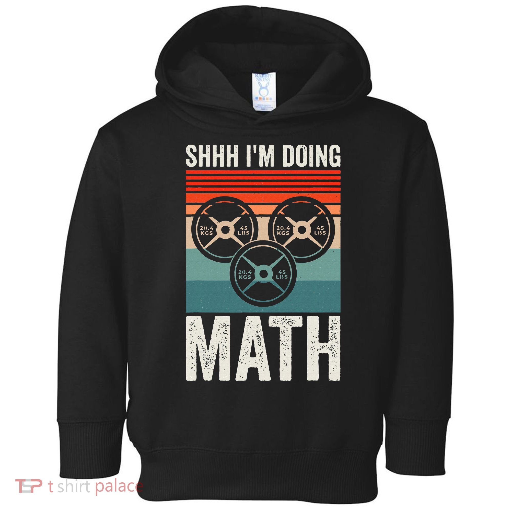 Weightlifting Gym Workout Lover Shhh Im Doing Math Toddler Hoodie