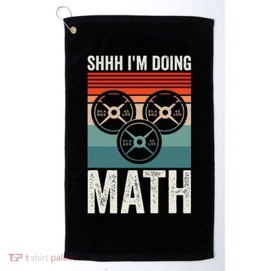 Weightlifting Gym Workout Lover Shhh Im Doing Math Golf Towel