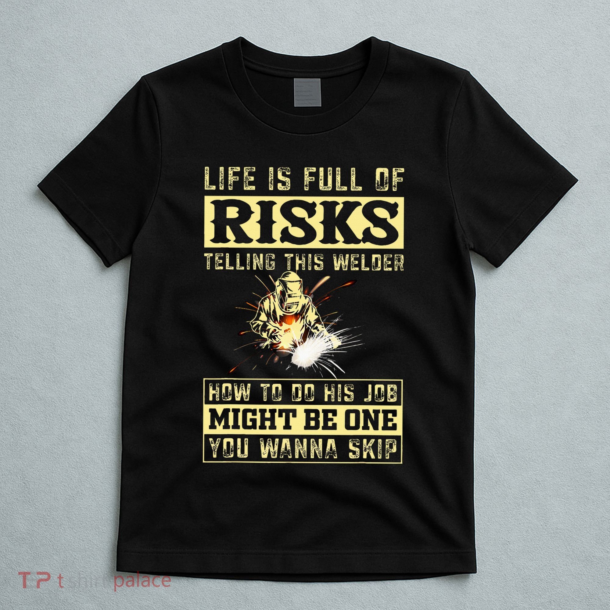 Welding Gear Welder T-Shirt