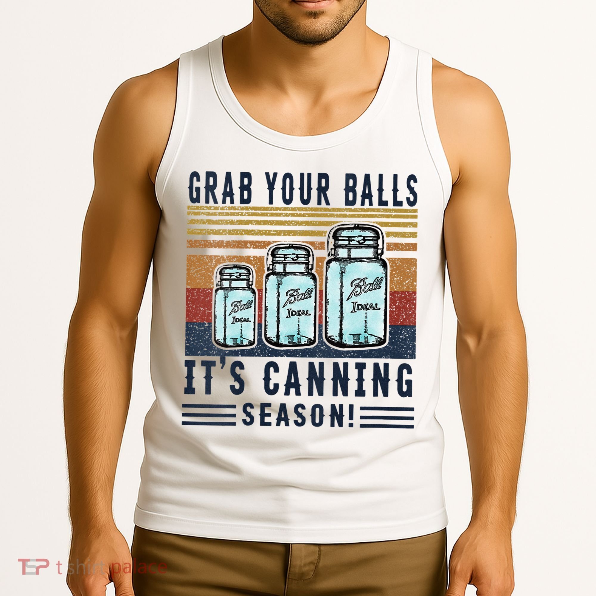 Womens Grab Your Balls Its Canning Season Tank Top