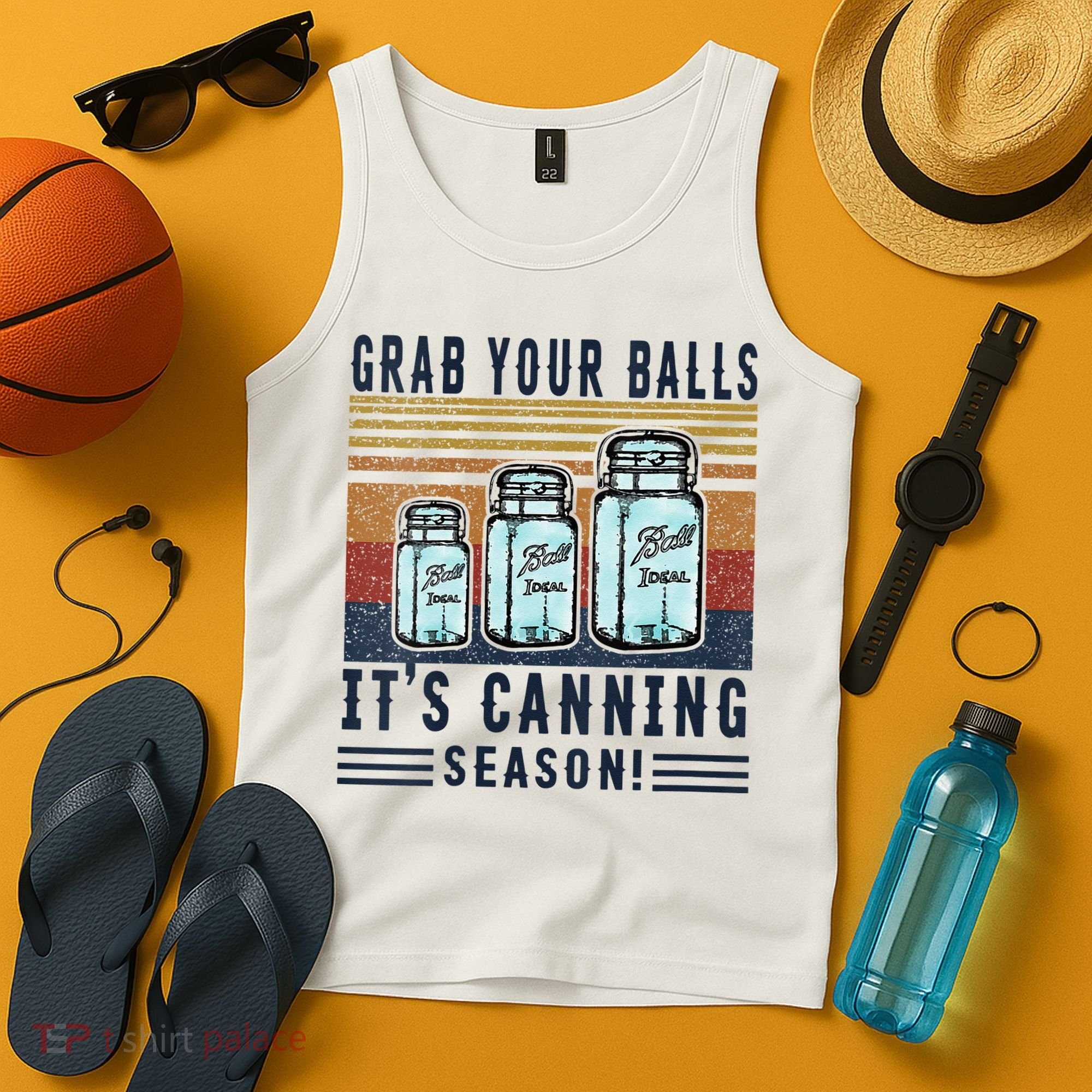 Womens Grab Your Balls Its Canning Season Tank Top