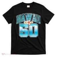 Wo Hawaii 50 50th Birthday Hawaiian Aloha Beach Hibiscus T-Shirt thumb 0