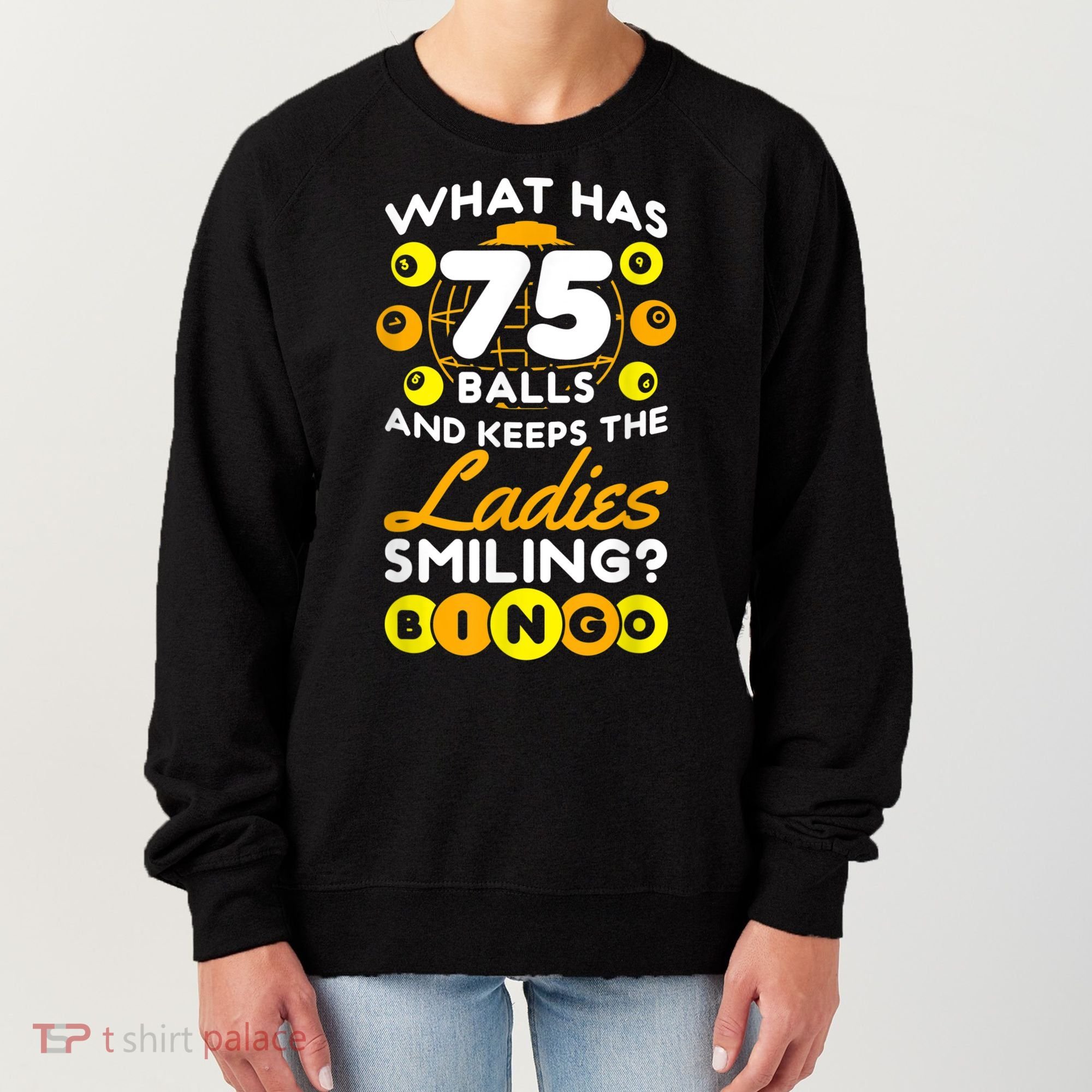What Has 75 Balls And Keeps The Ladies Smiling Women's Sweatshirt