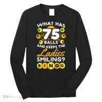 What Has 75 Balls And Keeps The Ladies Smiling Long Sleeve Shirt thumb 0