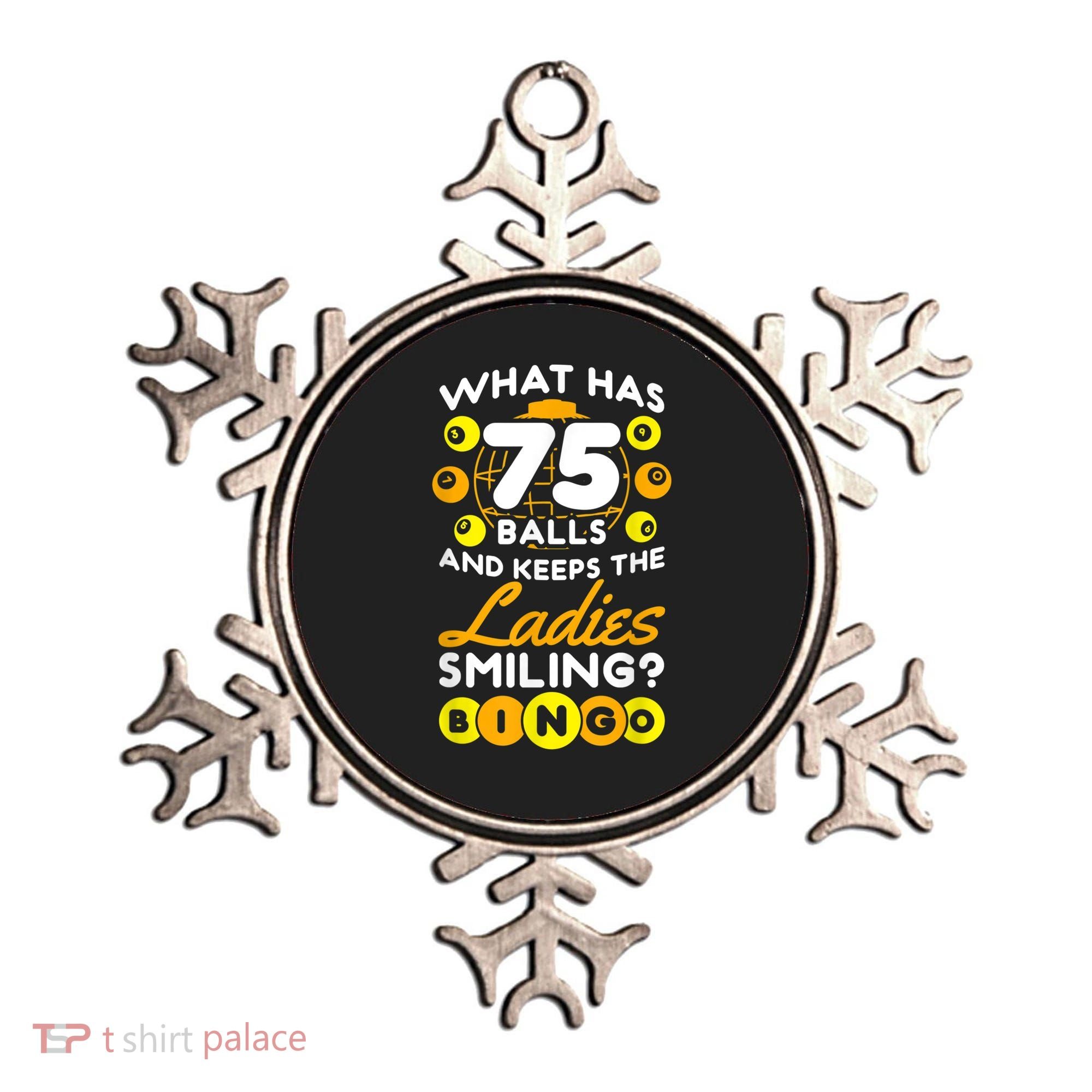 What Has 75 Balls And Keeps The Ladies Smiling Ornament