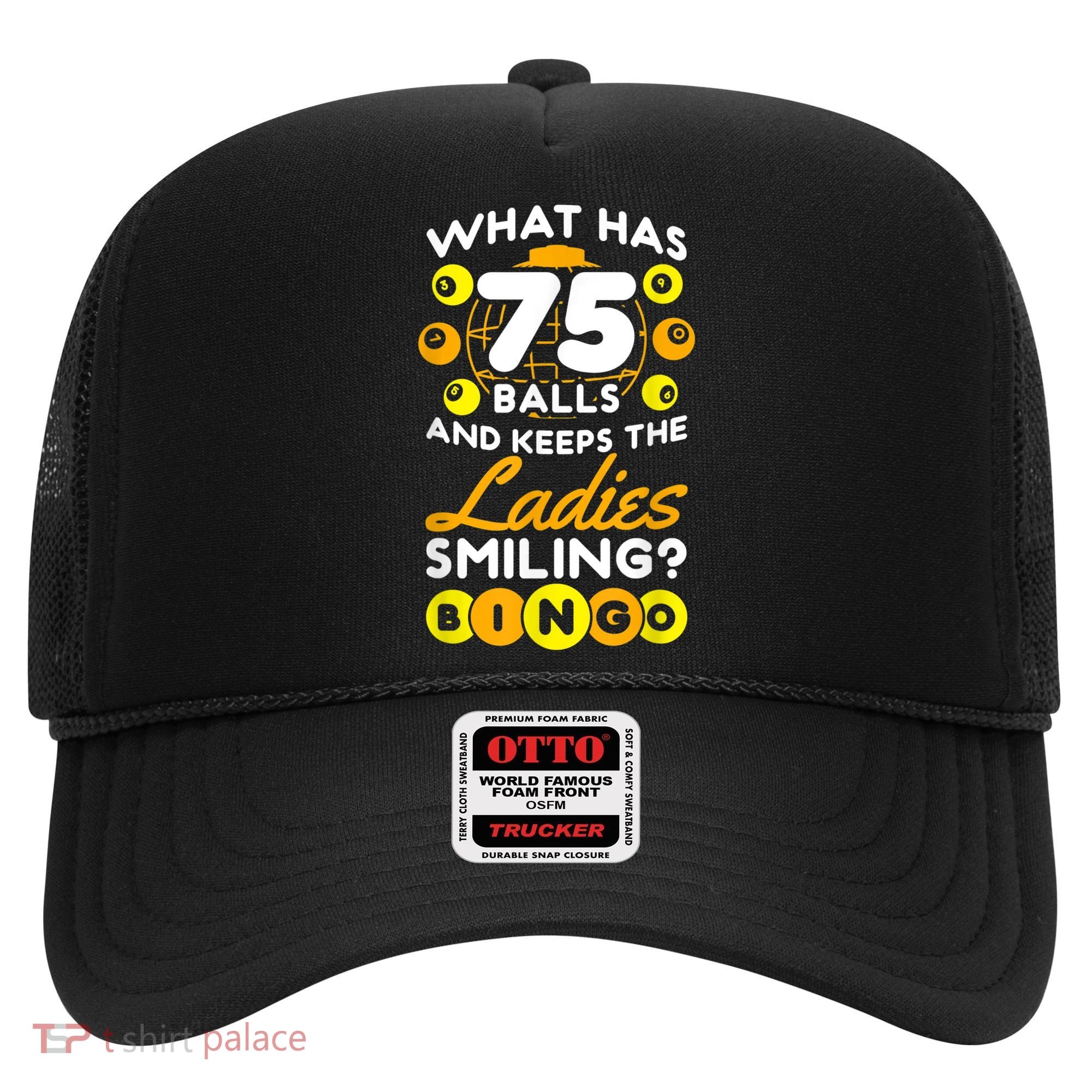 What Has 75 Balls And Keeps The Ladies Smiling Hat
