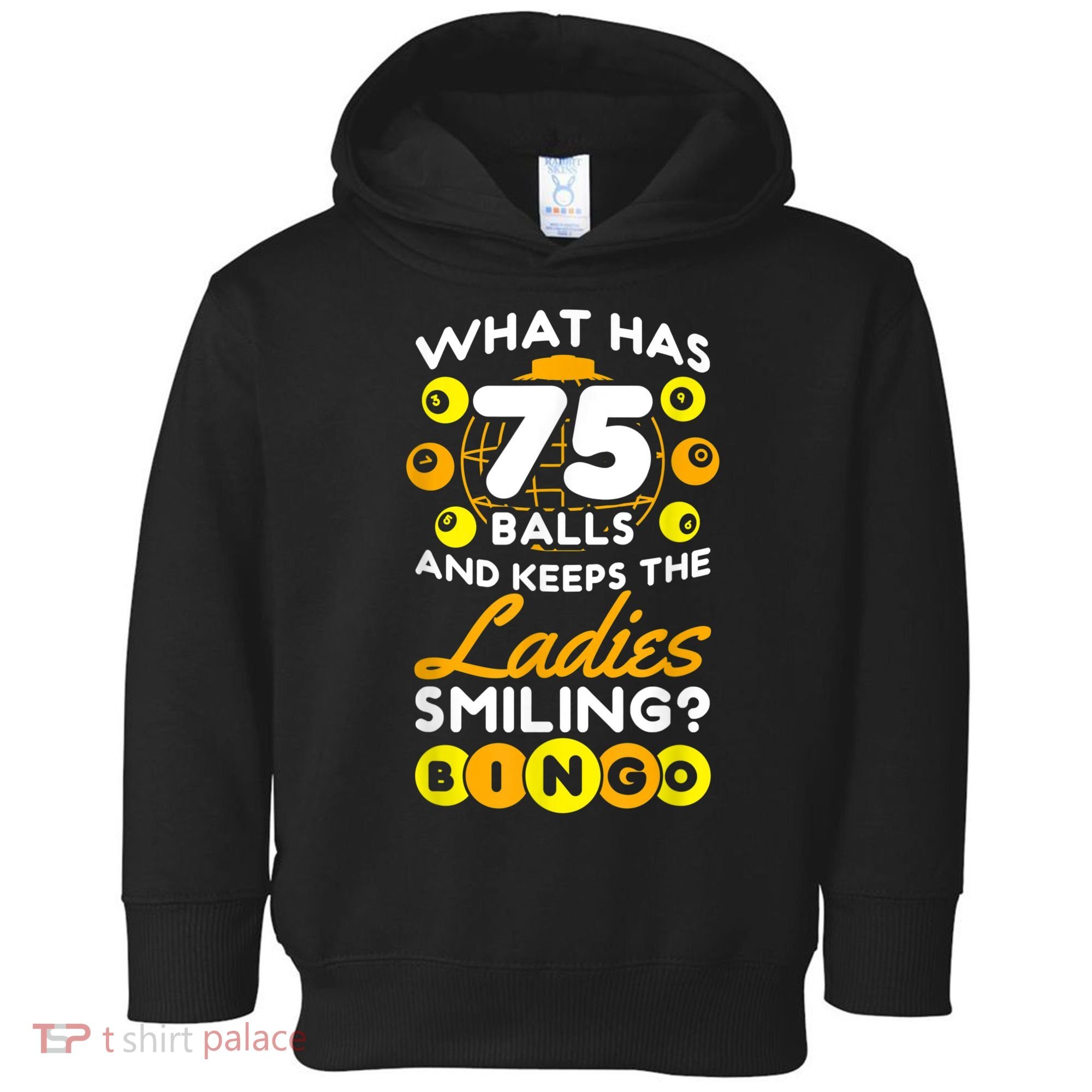 What Has 75 Balls And Keeps The Ladies Smiling Toddler Hoodie
