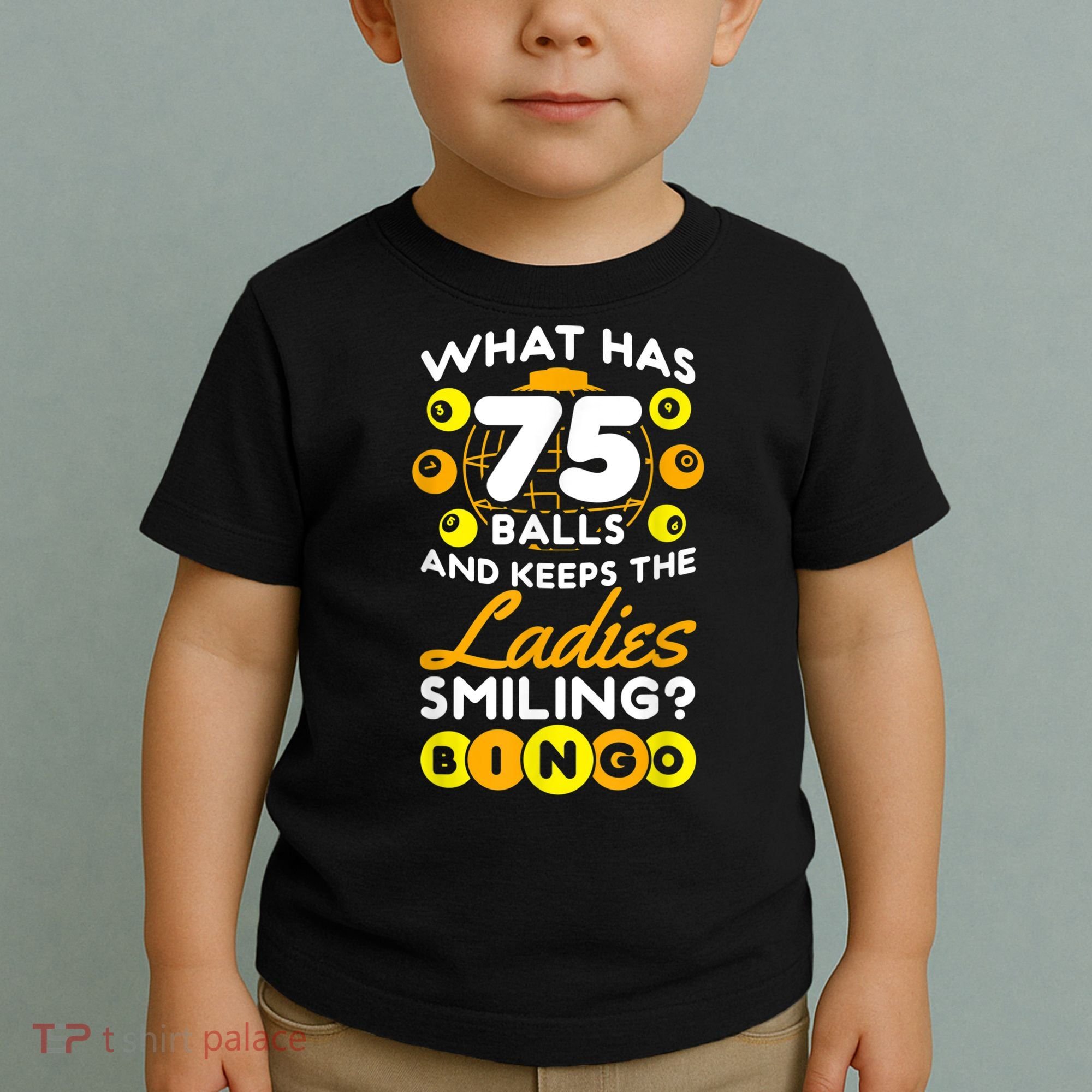 What Has 75 Balls And Keeps The Ladies Smiling Toddler T-Shirt
