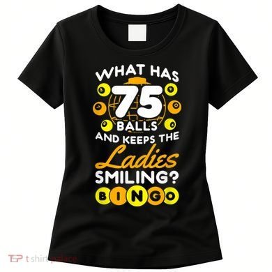 What Has 75 Balls And Keeps The Ladies Smiling Women's T-Shirt