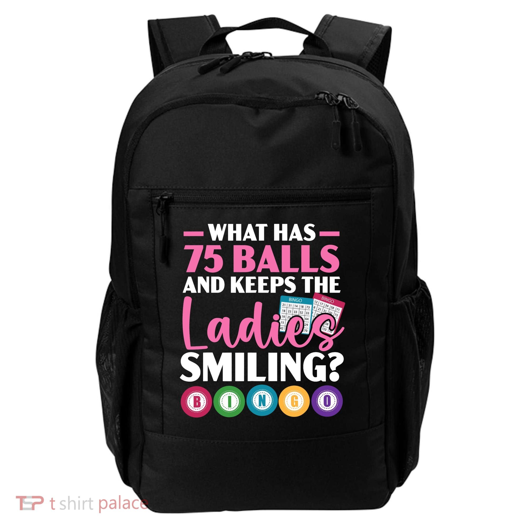 What Has 75 Balls And Keeps The Ladies Smiling Bingo Player Backpack