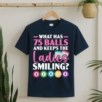What Has 75 Balls And Keeps The Ladies Smiling Bingo Player T-Shirt thumb 2