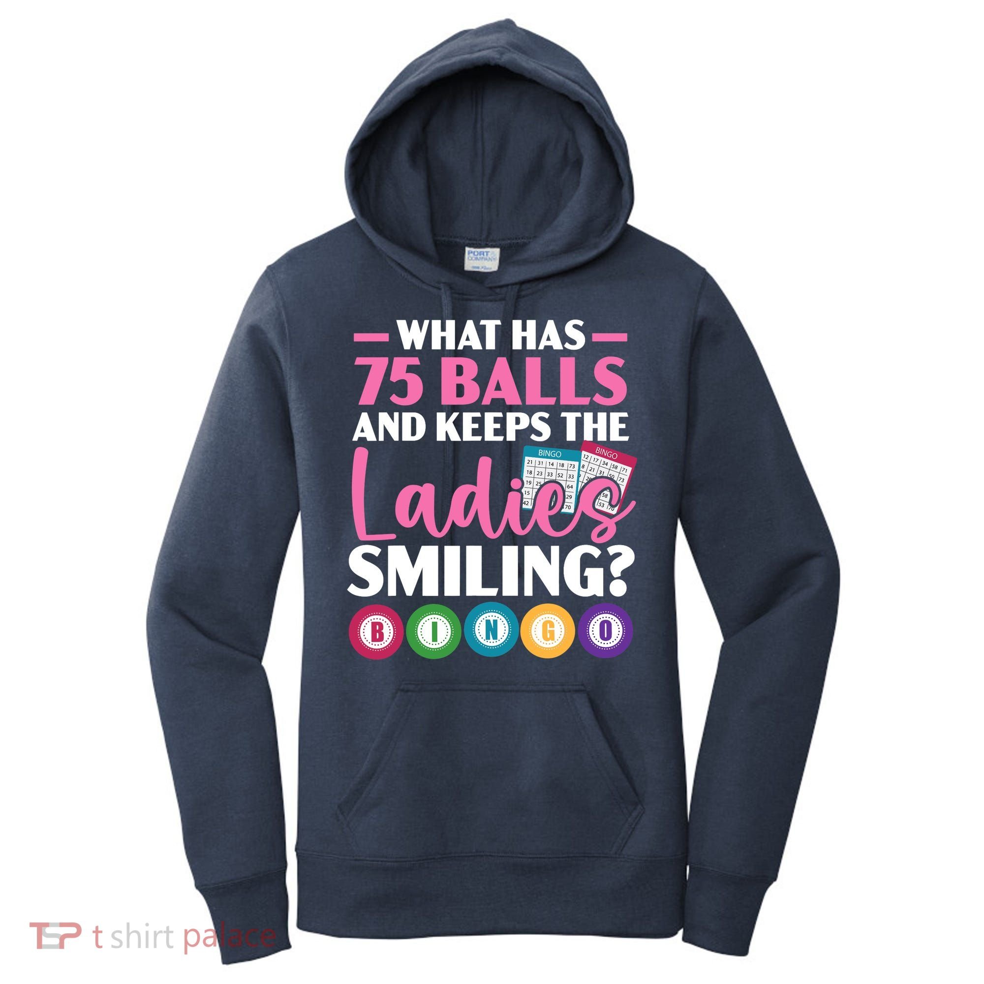 What Has 75 Balls And Keeps The Ladies Smiling Bingo Player Women's Hoodie