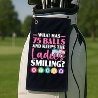 What Has 75 Balls And Keeps The Ladies Smiling Bingo Player Golf Towel thumb 2