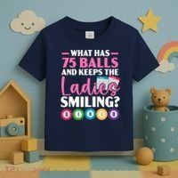 What Has 75 Balls And Keeps The Ladies Smiling Bingo Player Toddler T-Shirt thumb 3
