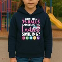 What Has 75 Balls And Keeps The Ladies Smiling Bingo Player Kids Hoodie thumb 3