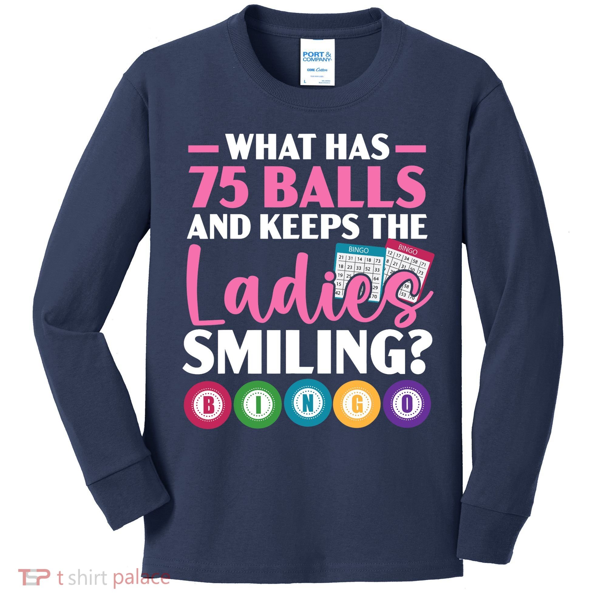 What Has 75 Balls And Keeps The Ladies Smiling Bingo Player Kids Long Sleeve Shirt