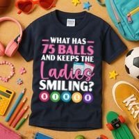What Has 75 Balls And Keeps The Ladies Smiling Bingo Player Kids T-Shirt thumb 3