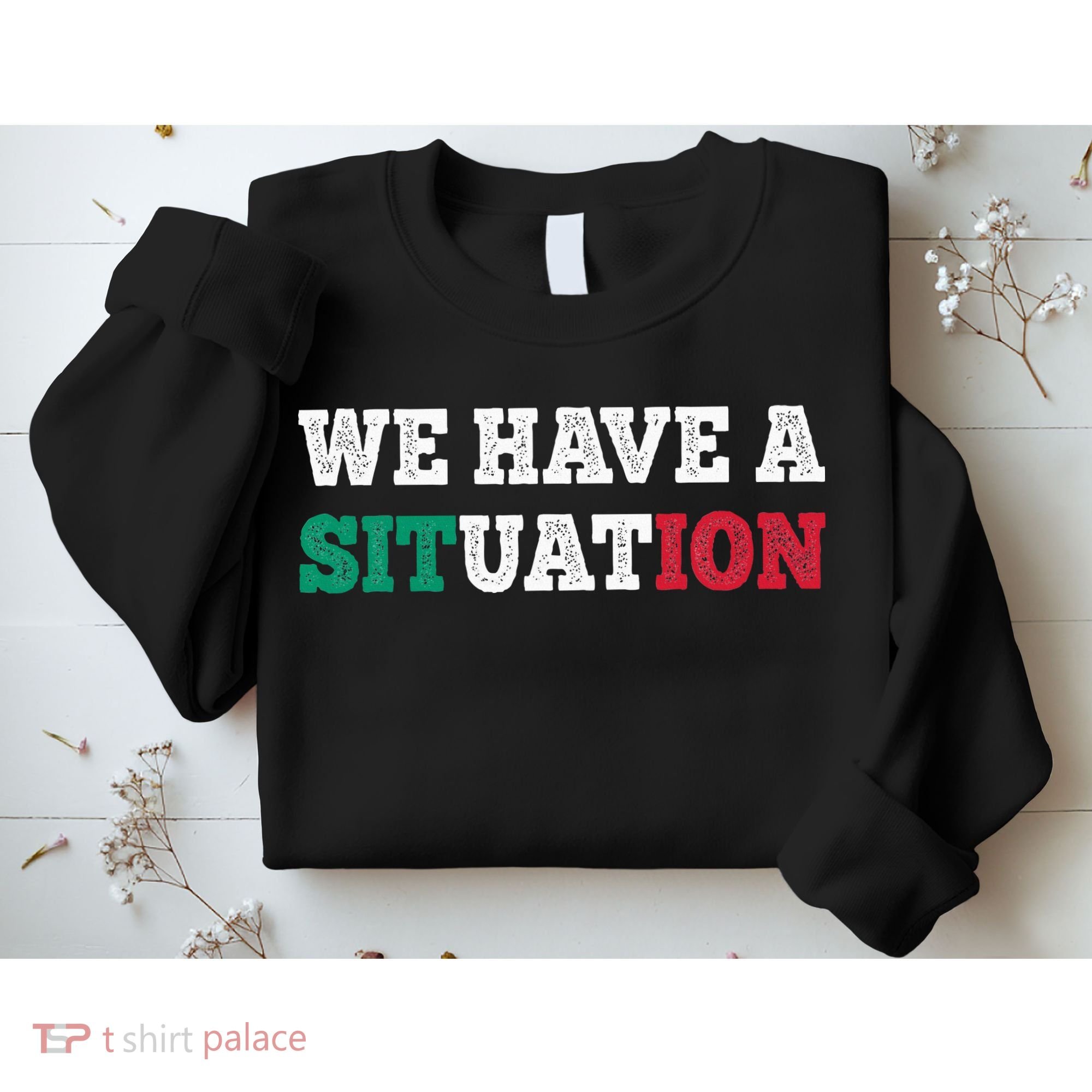 We Have A Situation New Jersey Garden Nj Shore Sweatshirt