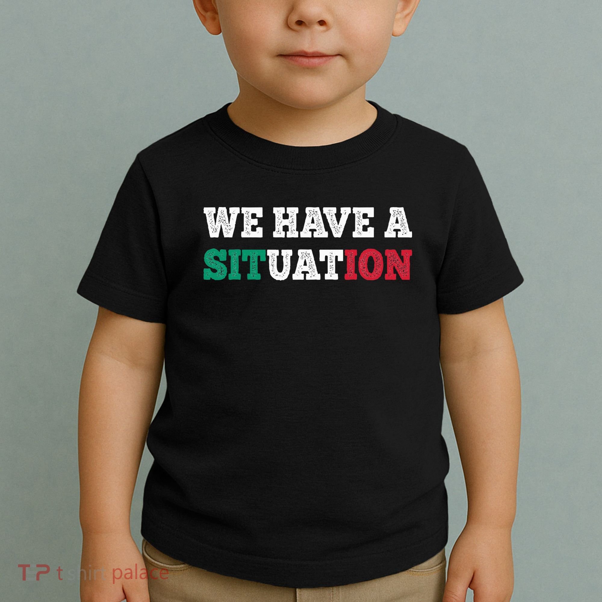 We Have A Situation New Jersey Garden Nj Shore Toddler T-Shirt