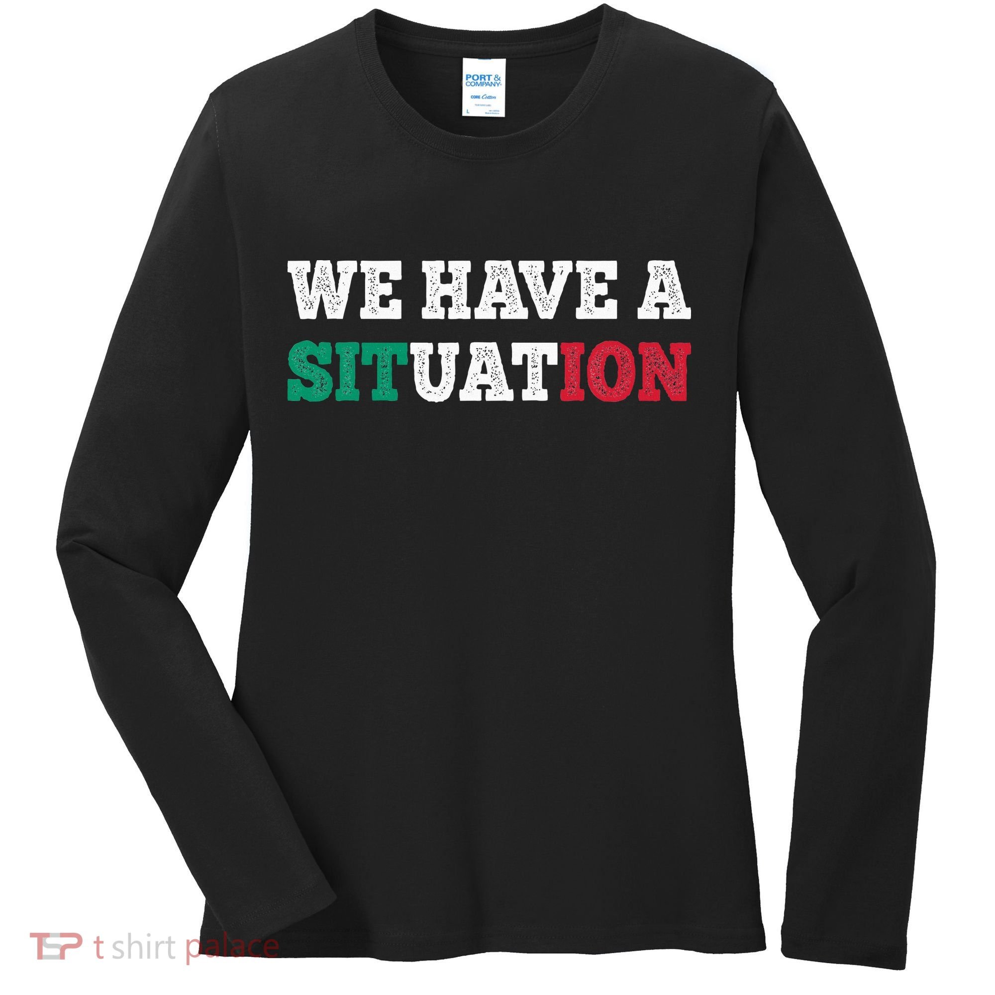 We Have A Situation New Jersey Garden Nj Shore Women's Long Sleeve Shirt