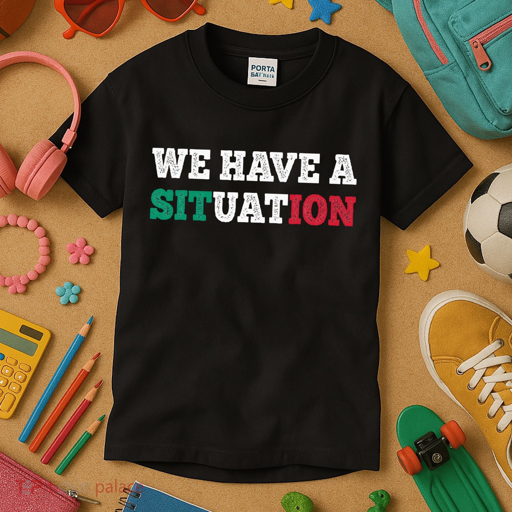 We Have A Situation New Jersey Garden Nj Shore Kids T-Shirt