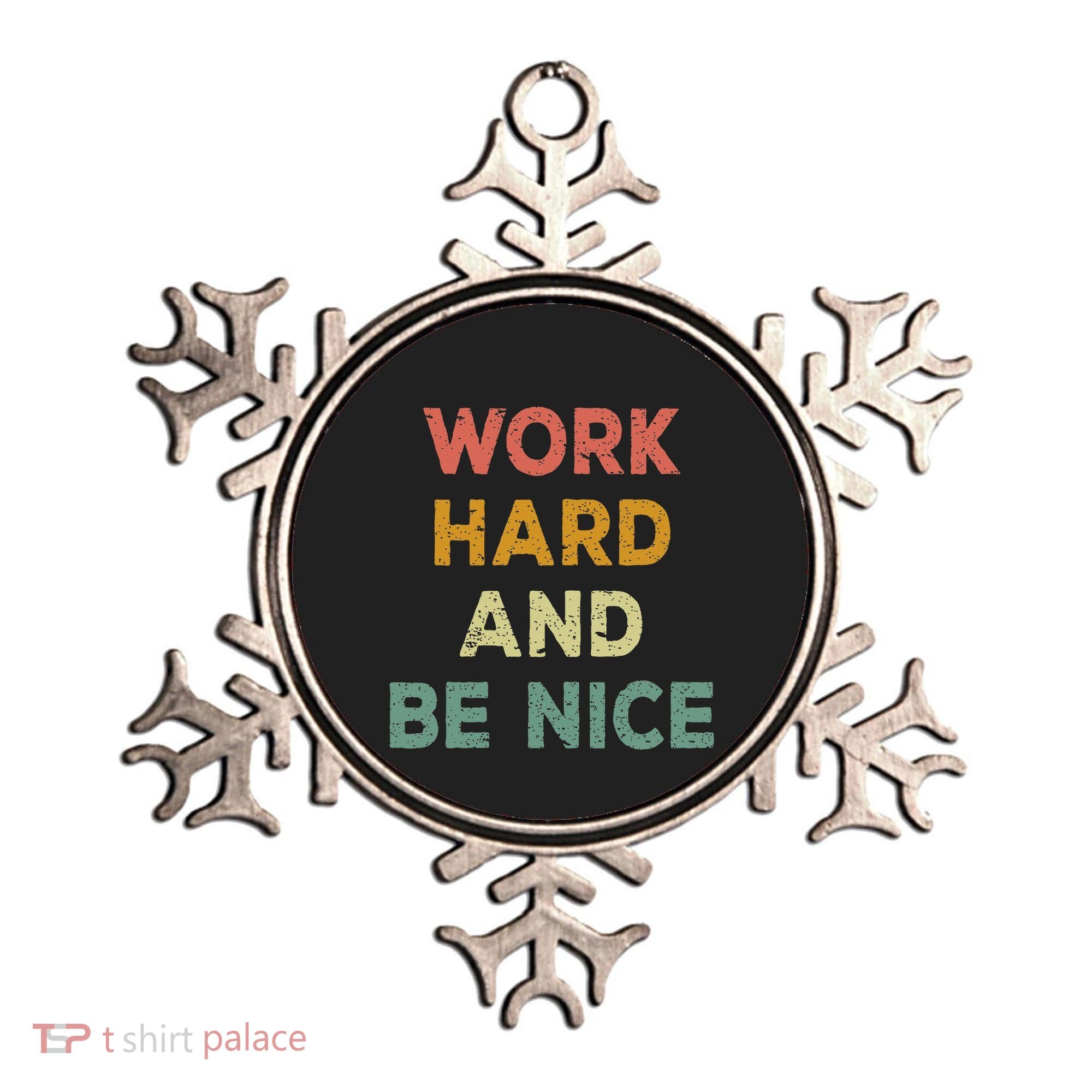 Work Hard And Be Nice Inspirational Positive Quote Ornament