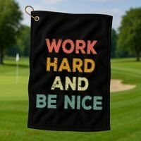 Work Hard And Be Nice Inspirational Positive Quote Golf Towel thumb 1